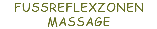 FUSSREFLEXZONEN MASSAGE